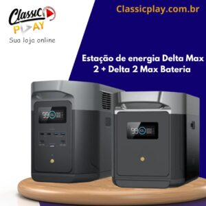 ESTAÇAO ENERGIA DELTA 2 MAX + DELTA 2 MAX BATERIA EXTRA 220V/127V